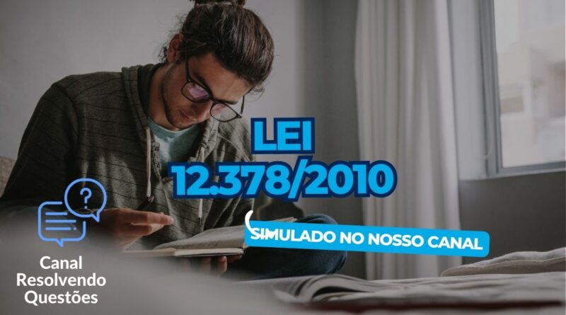 Simulado sobre a Lei 12.378 2010