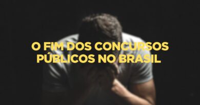 O fim dos concursos no Brasil, fim dos concursos públicos, O fim dos concursos públicos