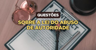 Questões sobre a Lei do Abuso de Autoridade, lei de abuso de Autoridade, abuso de Autoridade