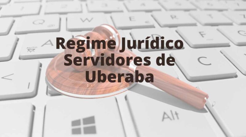 Regime Jurídico Servidores de Uberaba