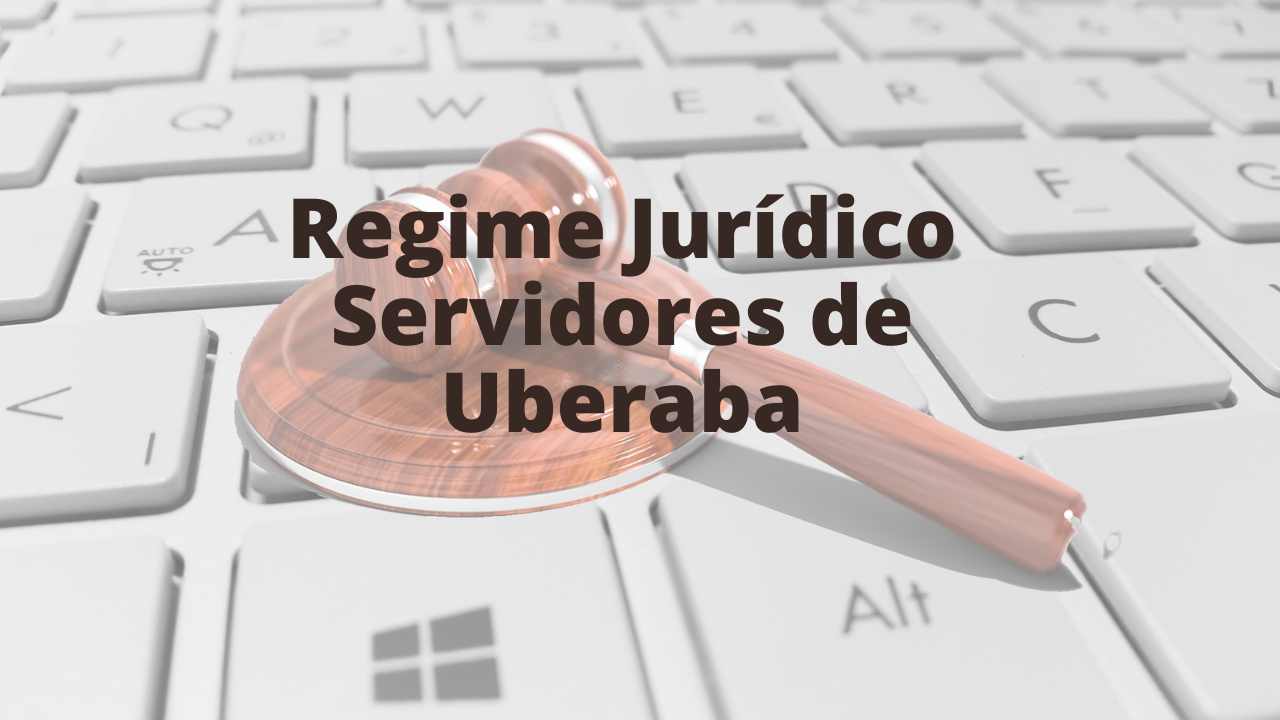 Resumo Regime Jurídico Servidores de Uberaba (LC 392/2008)