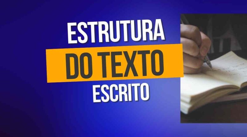 estrutura do texto, modo de organizacao do texto, redacao, texto escrito