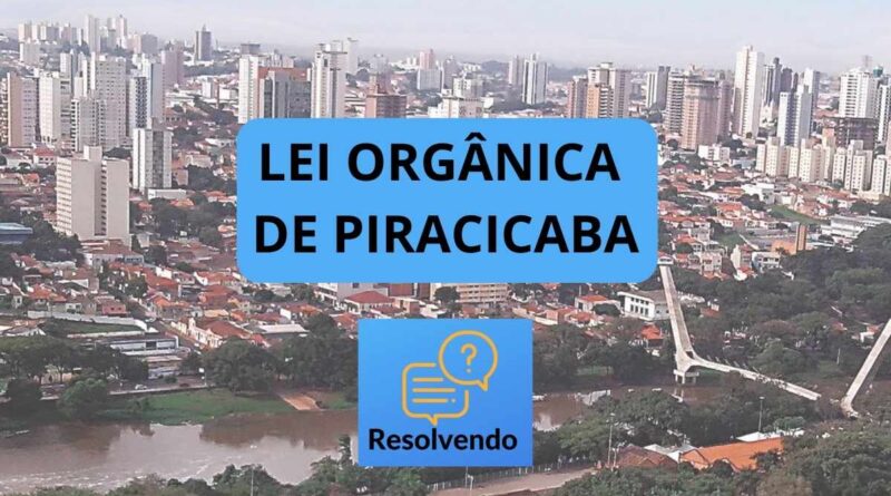 Lei Orgânica de Piracicaba, Resumo da Lei Orgânica