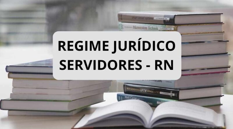 Resumo sobre o Regime Jurídico dos Servidores - RN