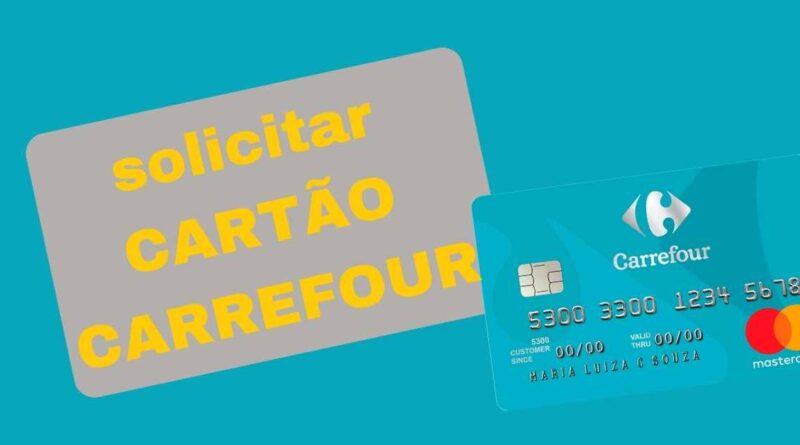 Solicitar Cartão Carrefour, Pedir Cartão Carrefour