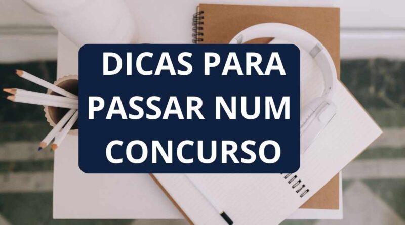 Dicas para passar num concurso, passar num concurso, concursos públicos, aprovação