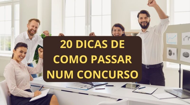 20 Dicas de como passar num concurso, passar num concurso, Dicas de como passar num concurso