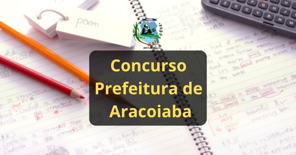 Apostilas do Concurso Prefeitura de Aracoiaba – CE: Retificação com 166 Vagas