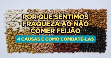 Por que sentimos fraqueza ao não comer feijão, fraqueza ao não comer feijão, Como combater a fraqueza ao não comer feijão