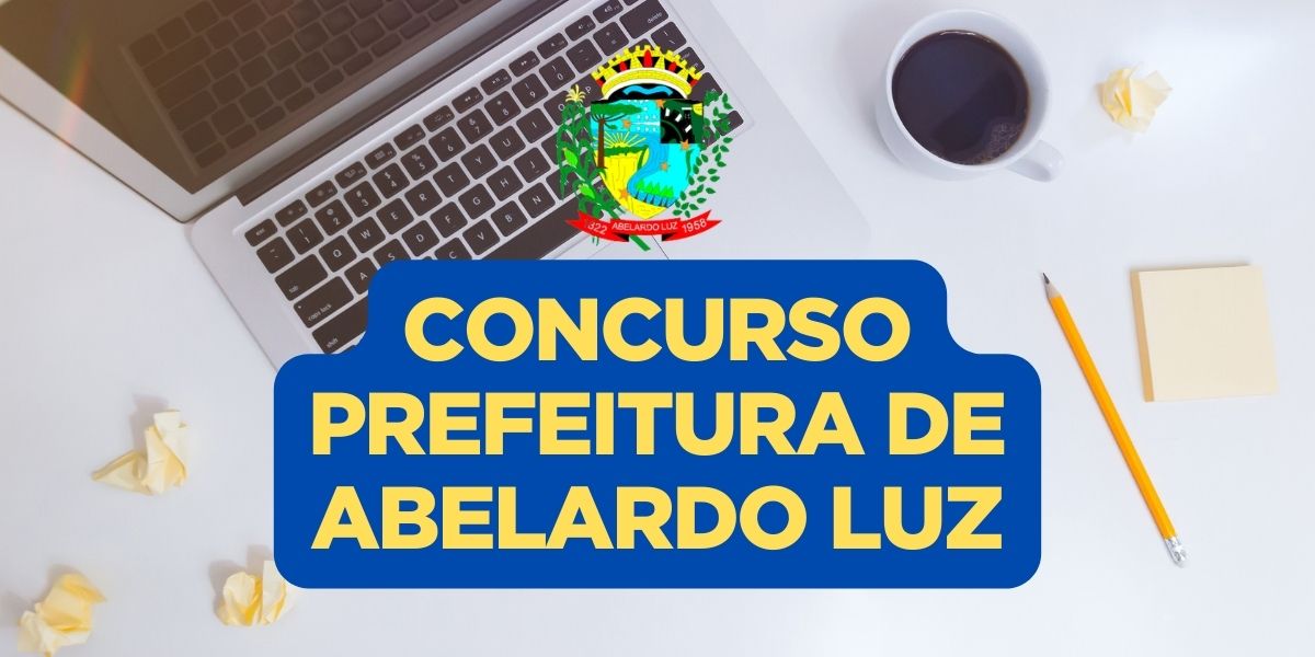 Apostilas Concurso Prefeitura de Abelardo Luz – SC: 41 vagas