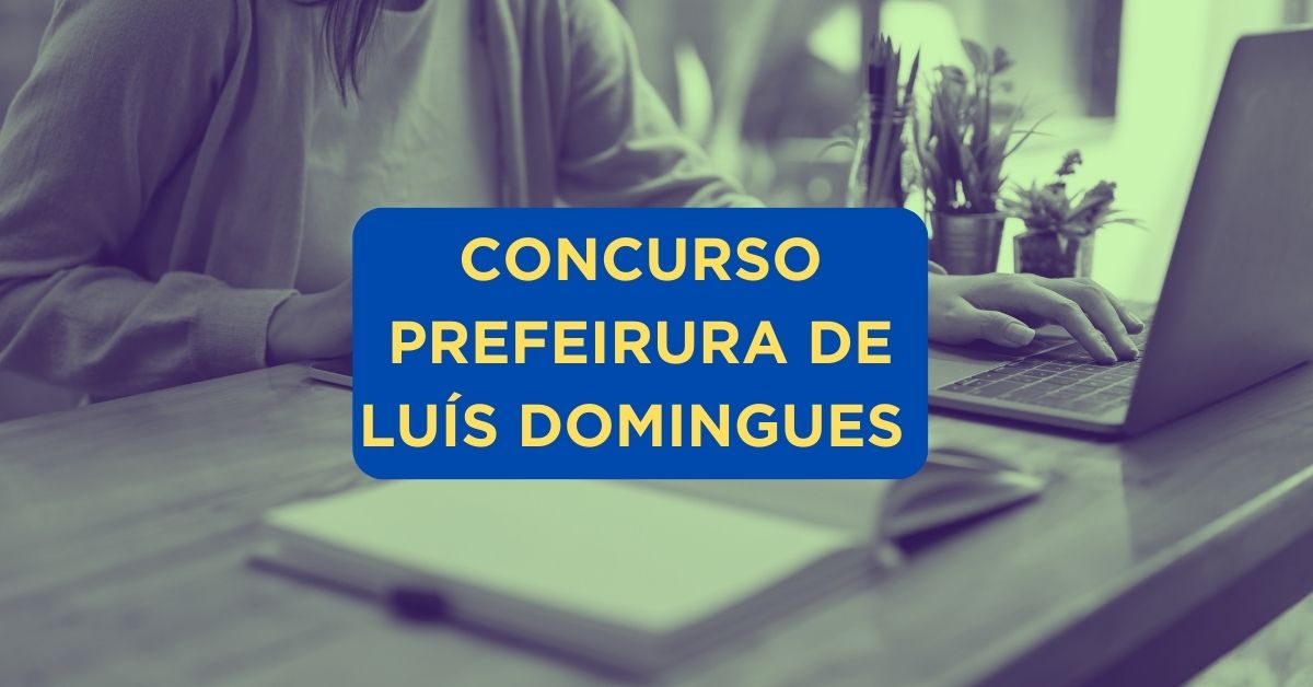 Apostilas Concurso Prefeitura de Luís Domingues – MA; 199 vagas
