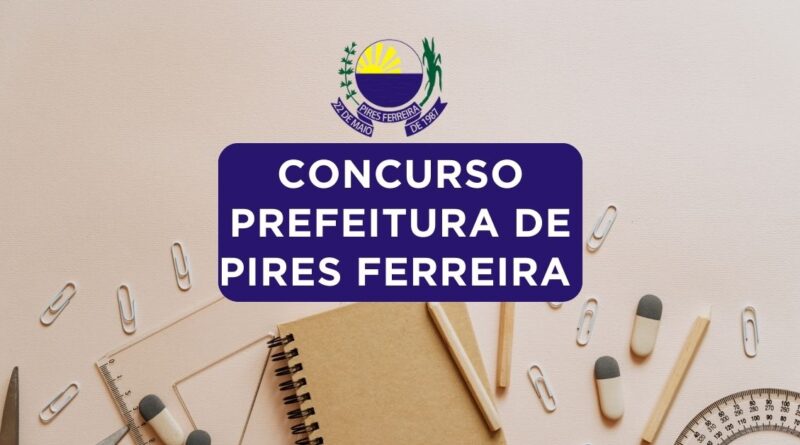 Concurso Prefeitura de Pires Ferreira, Prefeitura de Pires Ferreira, Apostilas Concurso Prefeitura de Pires Ferreira