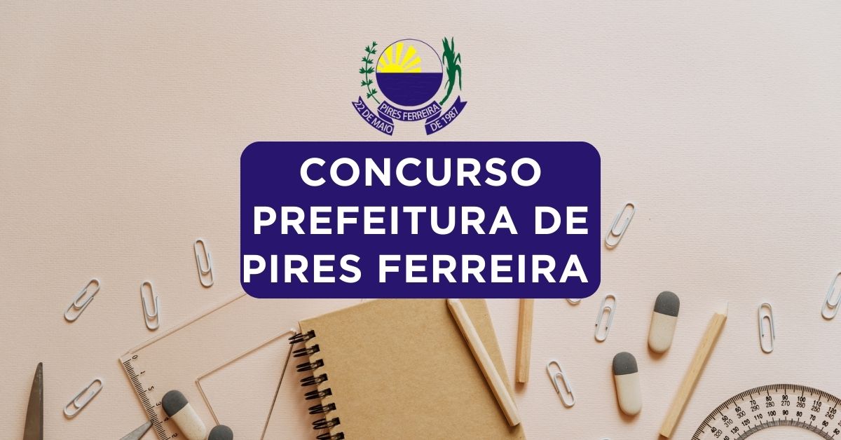 Apostilas Concurso Prefeitura de Pires Ferreira – CE: 104 vagas