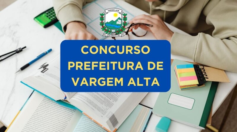 Concurso Prefeitura de Vargem Alta, Prefeitura de Vargem Alta, Apostilas Concurso Prefeitura de Vargem Alta