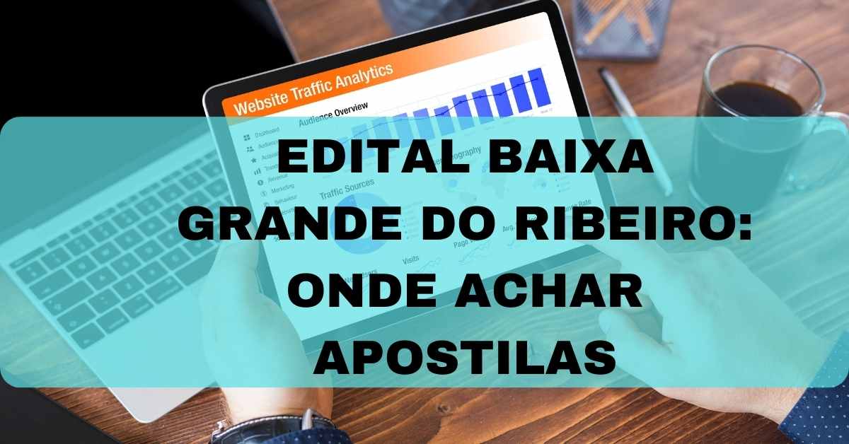 Edital Baixa Grande do Ribeiro PI 2023/2024: onde encontrar apostilas