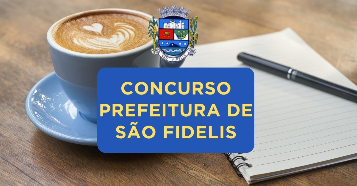 Apostilas Concurso Prefeitura de São Fidelis – RJ: 255 vagas