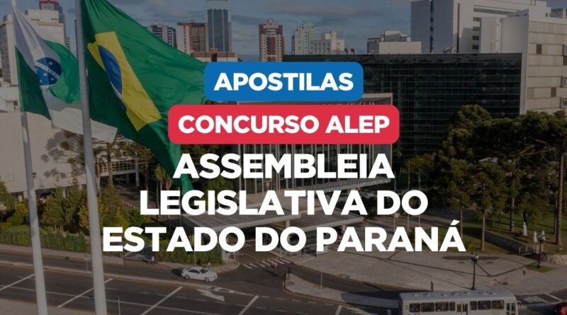 Assembleia Legislativa do Estado do Paraná, Concurso ALEP, Apostilas Concurso ALEP