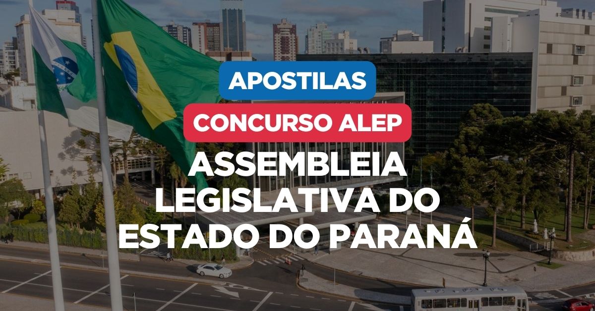 Assembleia Legislativa do Estado do Paraná, Concurso ALEP, Apostilas Concurso ALEP