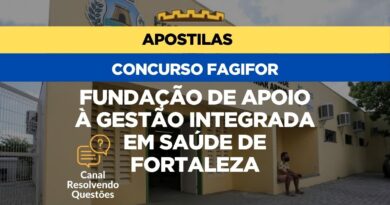 Fundação de Apoio à Gestão Integrada em Saúde de Fortaleza, Concurso FAGIFOR, Apostilas Concurso FAGIFOR