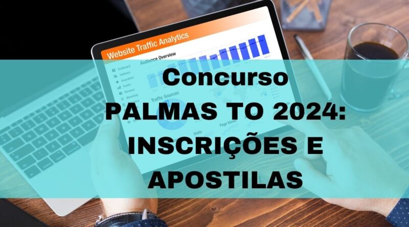 Concurso Palmas - TO 2024, Concurso Palmas TO