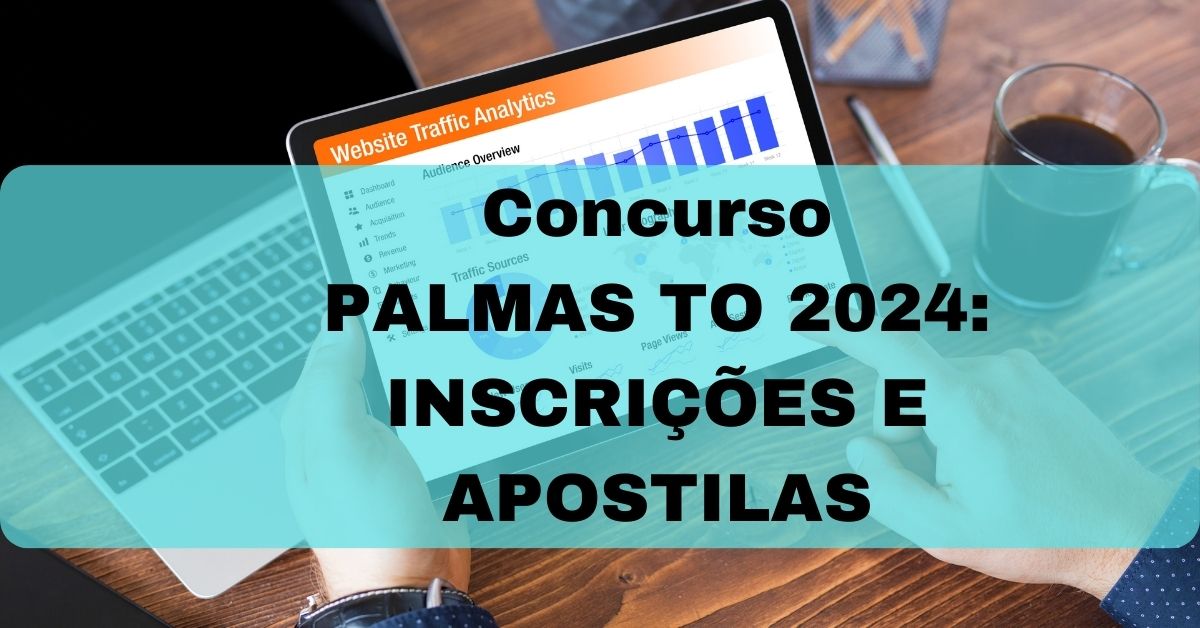 Concurso Palmas TO 2024: apostilas e dicas para as provas