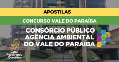 Consórcio Público Agência Ambiental do Vale do Paraíba, Concurso Vale do Paraíba, Vale do Paraíba, Apostilas Concurso Vale do Paraíba