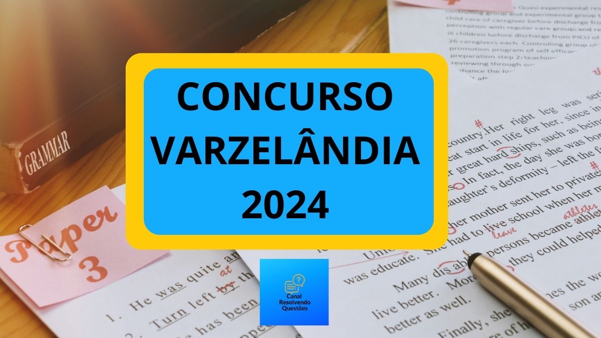 Concurso Varzelândia, Concurso PRefeitura de Varzelândia, Processo seletivo Varzelândia 2024