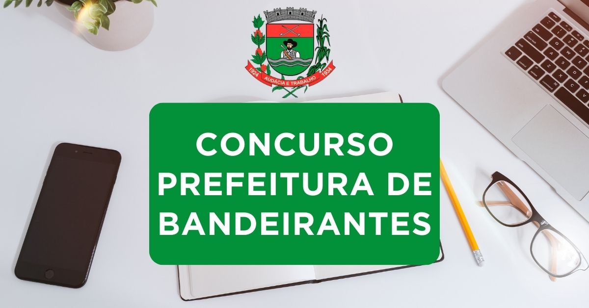 Apostilas Concurso Prefeitura de Bandeirantes – PR: 123 vagas, inscrições, remuneração