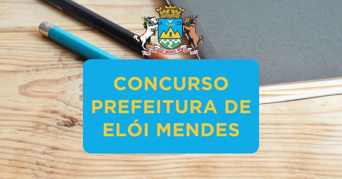 Apostilas Concurso Prefeitura de Elói Mendes/MG 2024: 120 Vagas e Cadastro Reserva