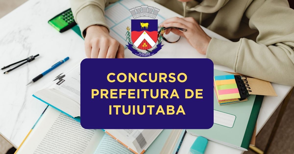 Apostilas Concurso Prefeitura de Ituiutaba – MG: 129 vagas, inscrições e detalhes – 2024
