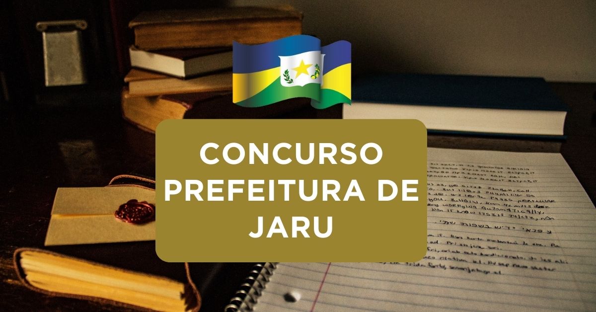 Apostilas Concurso Prefeitura de Jaru – RO: 217 vagas, inscrições e detalhes – 2024