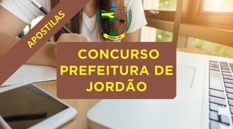 Concurso Prefeitura de Jordão, Prefeitura de Jordão, Apostilas Concurso Prefeitura de Jordão