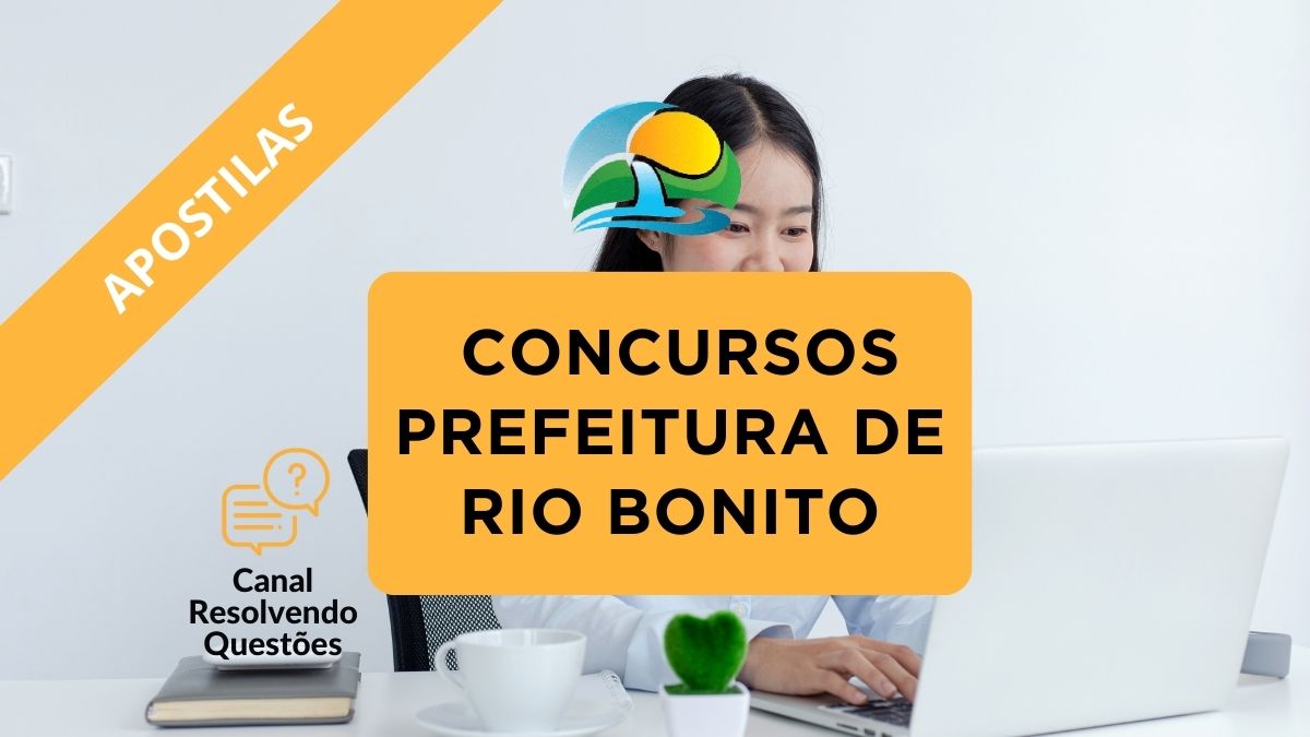 Apostilas Concursos Prefeitura de Rio Bonito – RJ 2024:212 vagas, inscrições e detalhes