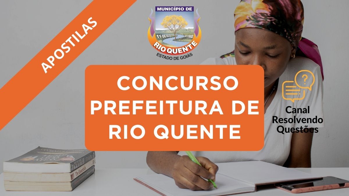 Concurso Prefeitura de Rio Quente, Prefeitura de Rio Quente, Concurso de Rio Quente, Apostilas Concurso Prefeitura de Rio Quente