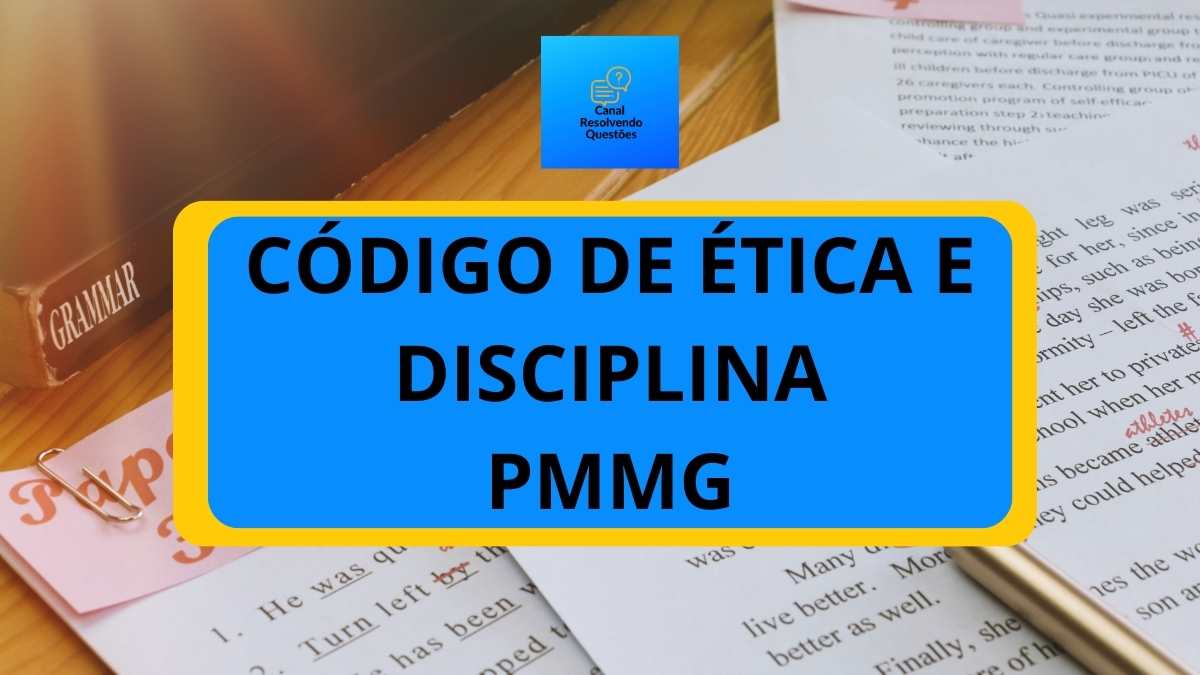 Código de Ética e Disciplina PMMG – Lei nº. 14.310/2002 (resumo e íntegra)