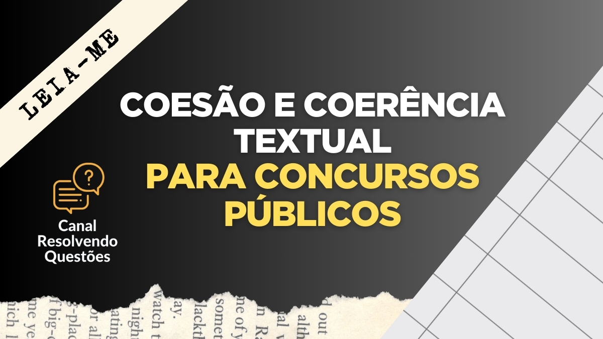 Coesão e Coerência textual para concursos públicos 2024