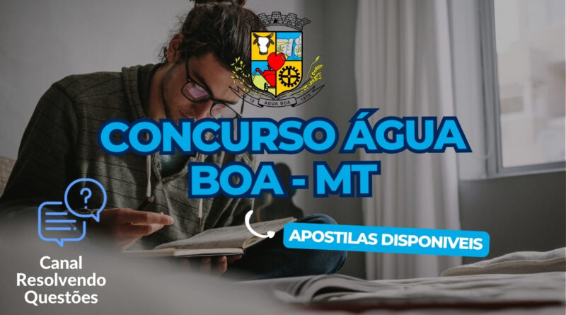 Concurso Água Boa, Concurso de Água Boa, Concurso Água Boa MT, Apostilas Concurso Água Boa