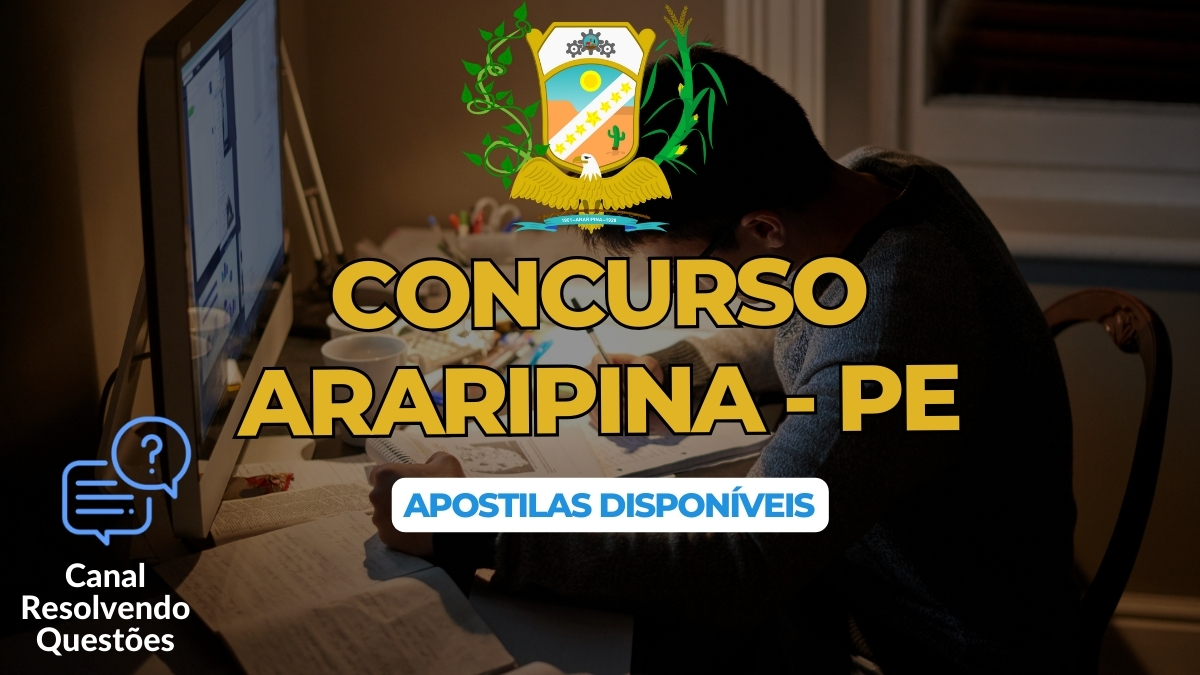 Apostilas Concurso Araripina – PE 2024: 370 vagas | confira detalhes