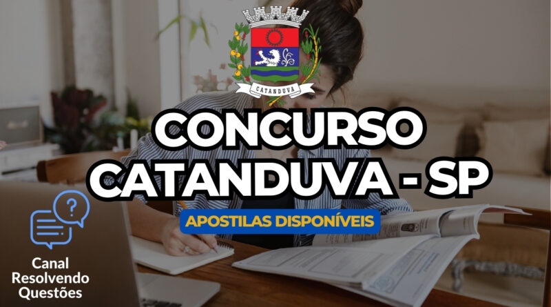 Concurso Catanduva, Concursos Catanduva, Concurso de Catanduva, Concurso Catanduva SP, Apostilas Concurso Catanduva