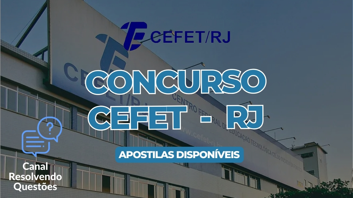 Concurso CEFET, Edital CEFET, Concurso CEFET RJ, Apostilas Concurso CEFET