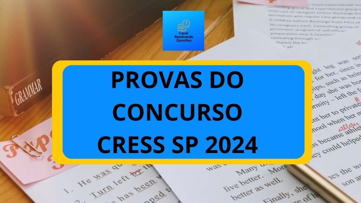 Concurso CRESS SP 2024: o que vai cair nas provas?