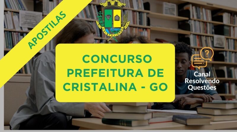 Concurso Cristalina, Concurso Prefeitura de Cristalina, Concurso de Cristalina, Apostilas Concurso Cristalina