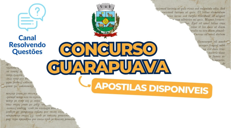 Concurso Guarapuava, Concurso de Guarapuava, Concurso prefeitura de Guarapuava, Apostilas Concurso Guarapuava