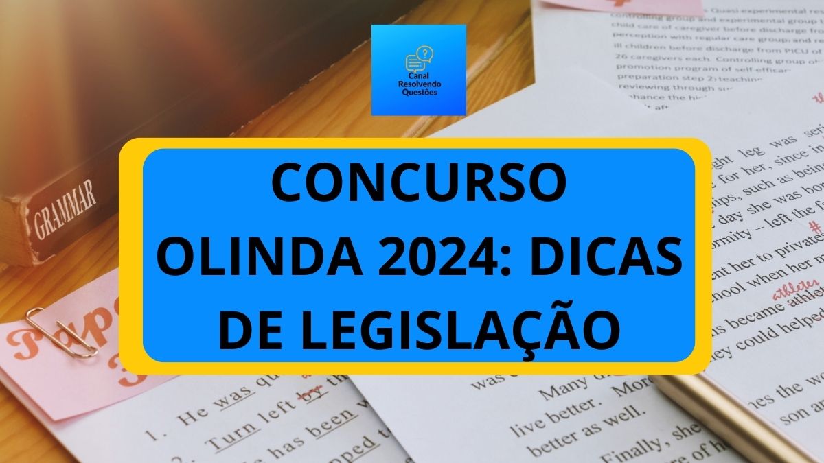 Concurso Olinda PE 2024: dicas de Legislação e apostilas