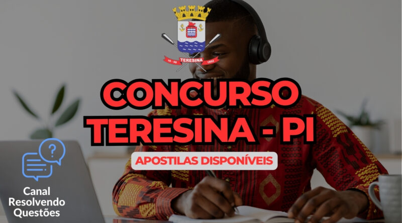 Concurso Teresina, Apostilas Concurso Teresina, Concurso de Teresina, Edital Concurso Teresina