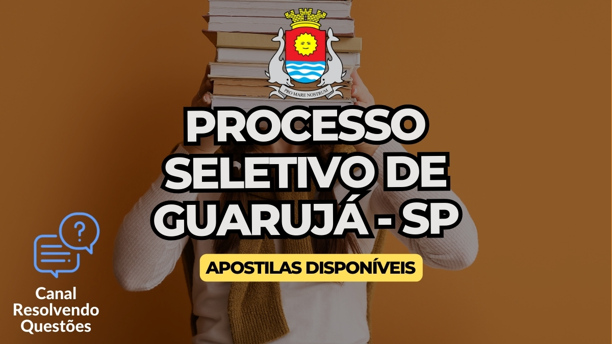 Processo Seletivo de Guarujá, Prefeitura de Guarujá, Apostilas Processo Seletivo de Guarujá