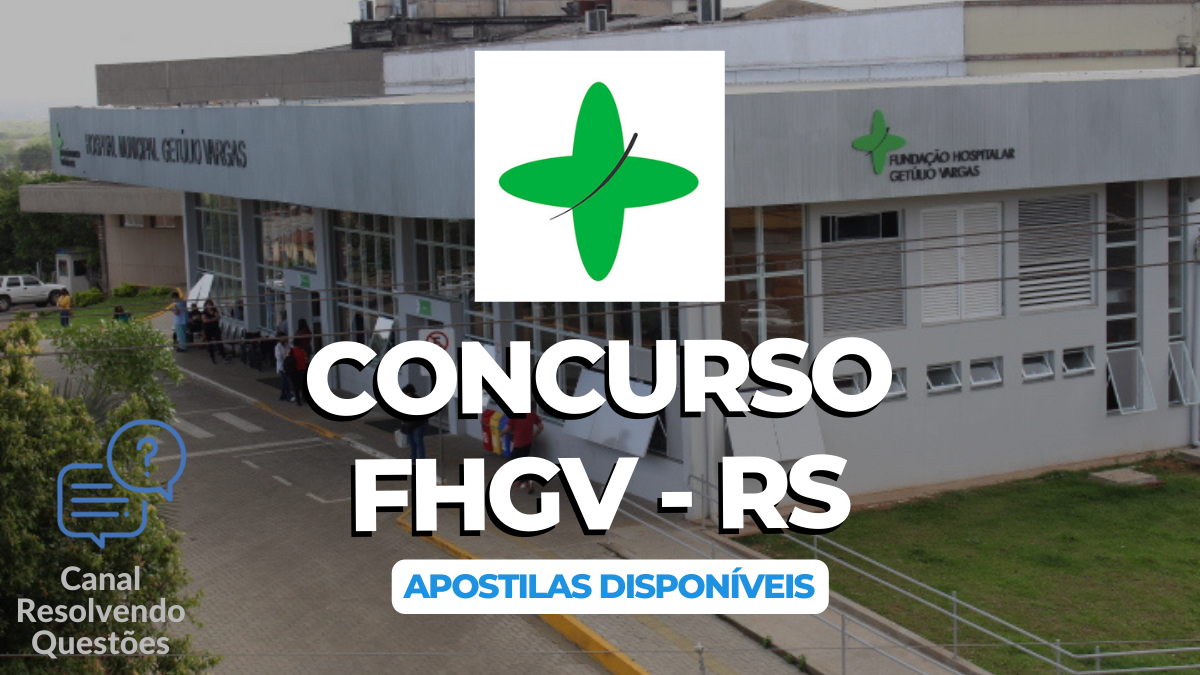 Apostilas Concurso FHGV – RS lança três editais com 405 vagas
