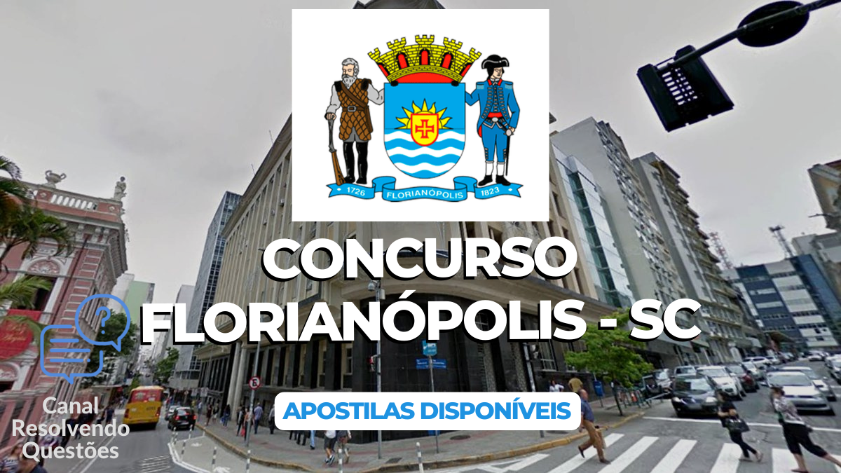 Concurso Florianópolis – SC: lança 53 vagas para médio e superior