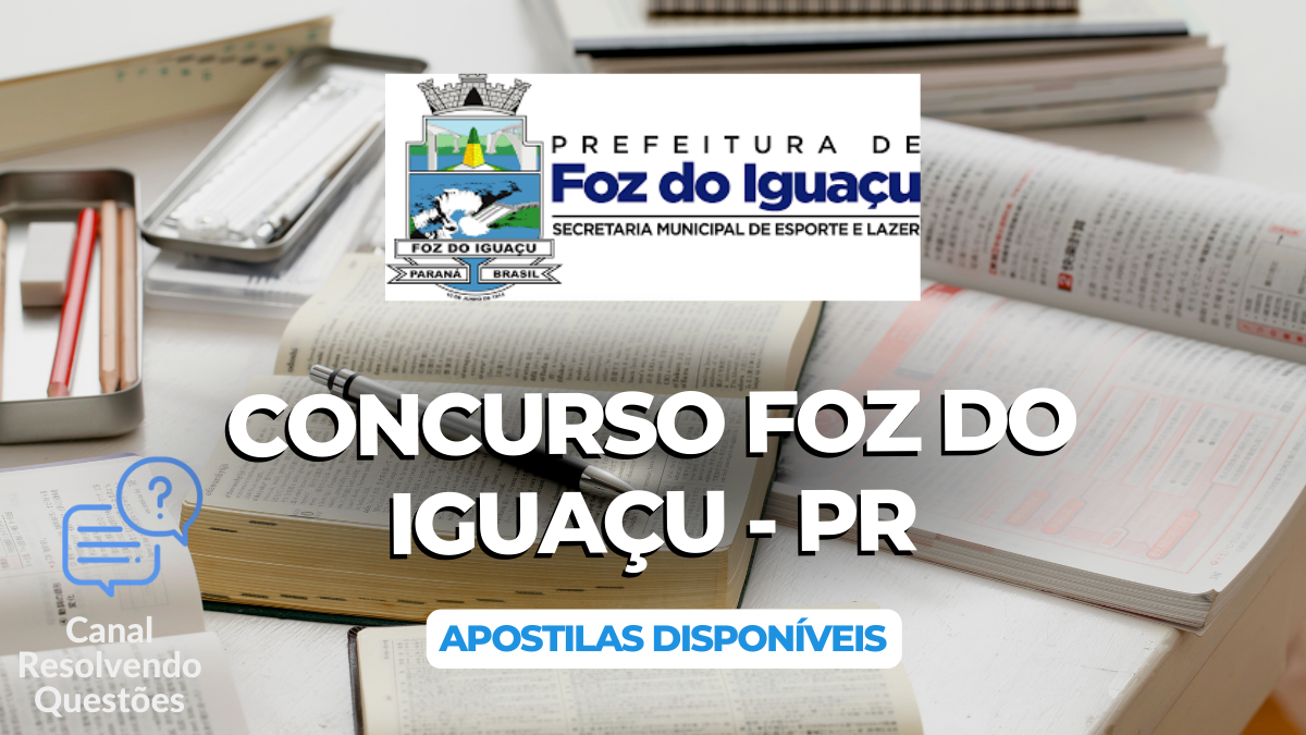 Concurso Foz do Iguaçu - PR