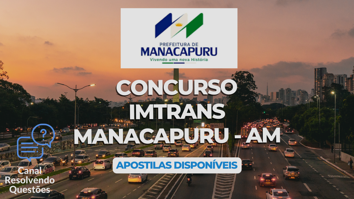 Apostilas Concurso IMTRANS Manacapuru – AM 2024: 22 vagas